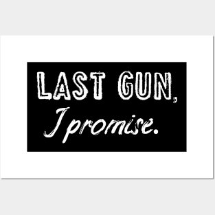 Last gun I promise Posters and Art